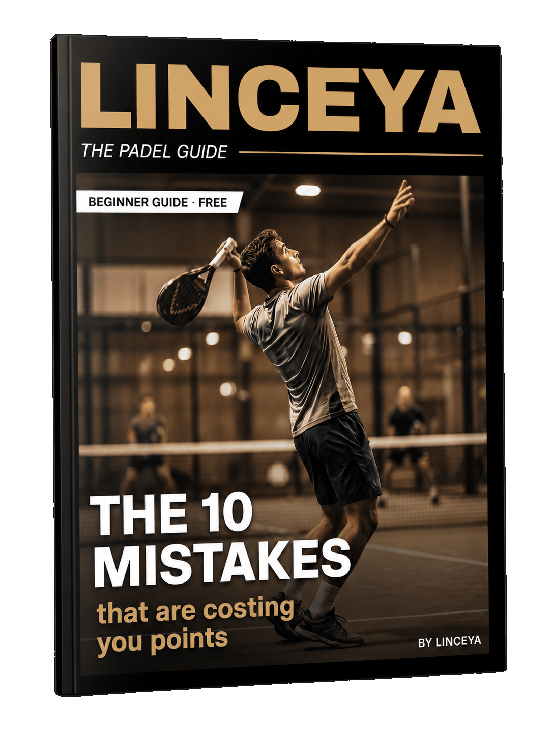 Linceya — Padel beginner guide: the 10 mistakes costing you points
