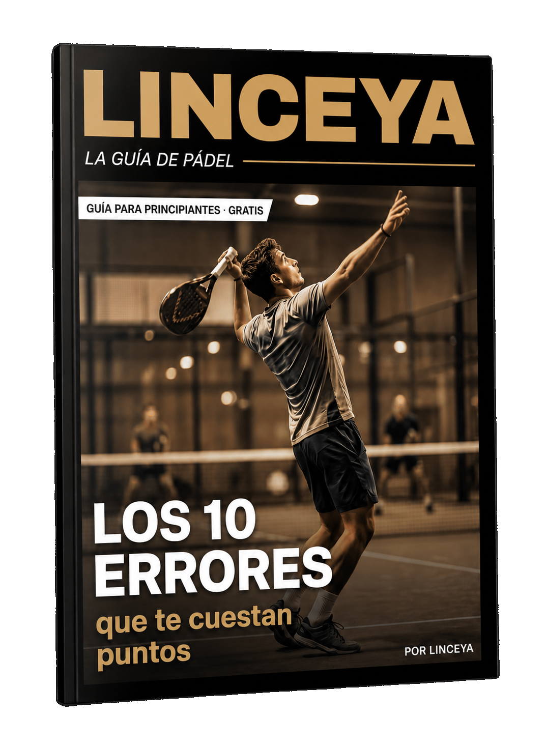 Linceya — Guía de pádel para principiantes: los 10 errores que te cuestan puntos